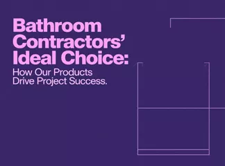 Ideal Choice for Bathroom Contractors: How Our Products Contribute to Project Success