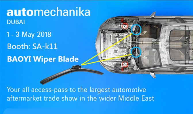 BAOYI Wiper blades in automechanika DUBAI 2018 notice